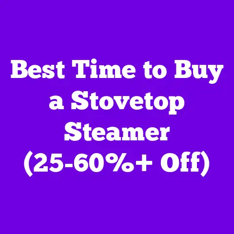Best Time to Buy a Stovetop Steamer (25-60%+ Off)